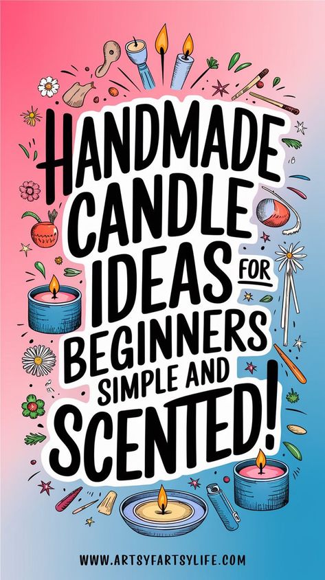 Handmade Candle Ideas for Beginners (Simple and Scented!) How To Scent Candles, Candle Making Designs Ideas, Scented Candle Making For Beginners, Diy Candle Ideas Creative, How To Make Scented Candles At Home, Candles Making Ideas, How To Make Scented Candles, How To Make Candles Scented, How To Make Candles For Beginners