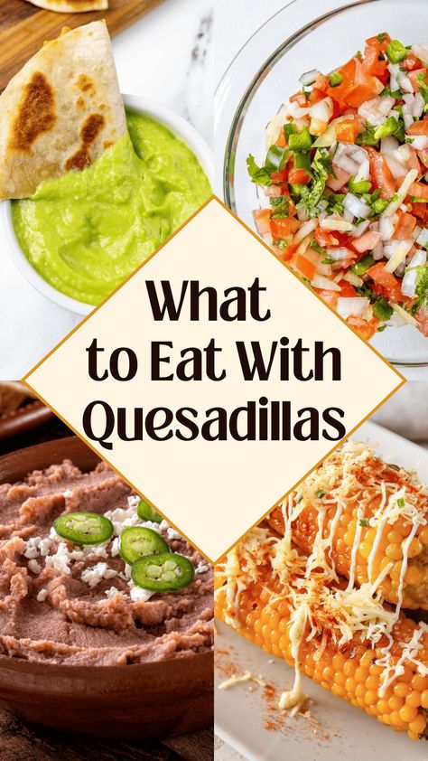 Quesadilla Dinner Recipes, Greek Quesadilla Recipes, What To Make With Quesadillas, What Goes With Quesadillas, What To Eat With Quesadillas, Chicken Quesadilla Side Dishes, Quesadilla Dinner Ideas, Quesadilla Toppings, Quesadilla Bar Party Ideas