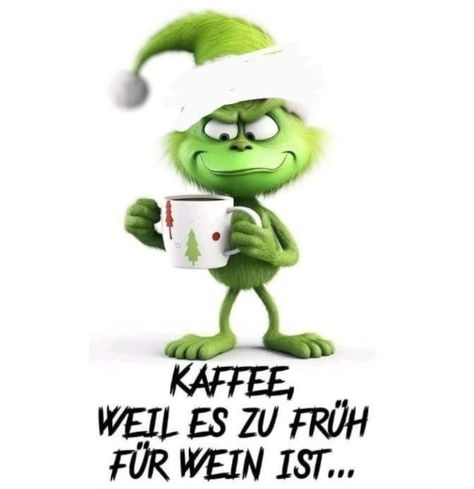 Der Grinch, Good Morning Coffee, Grinch, Kitsch, Granny Square, Good Morning, Humor, Coffee, Memes