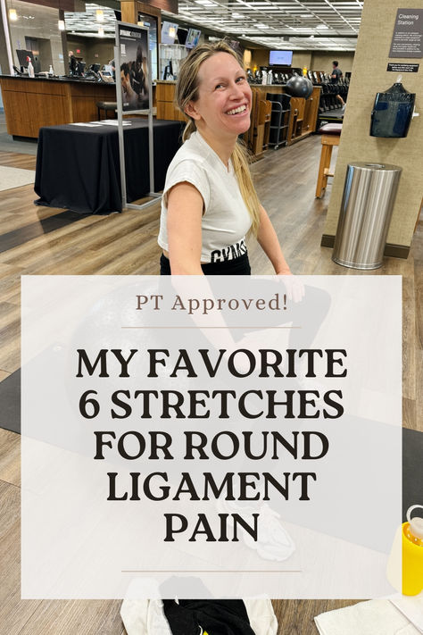 Stretches for Round Ligament Pain Round Ligament Stretches, Stretches For Round Ligament Pain, Pregnancy Stretching, Pregnancy Hip Stretches, Round Ligament Pain Relief, Labor Prep, Round Ligament Pain, Pregnancy Stretches, Simple Stretches