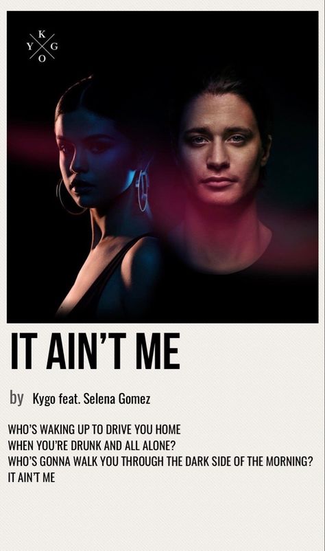 minimal poster of the song it ain’t me by kygo feat. selena gomez It Aint Me Selena Gomez, One Republic Album, It Ain't Me Selena Gomez, Selena Gomez Album Cover, Selena Go, It Ain't Me, Song Cards, Wallpapers Music, Selena Gomez Gif