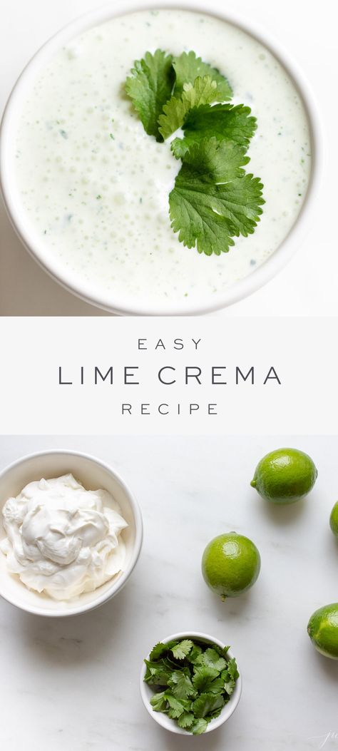 Cilantro Lime Cream, Salsa Crema, Lime Crema Recipe, Cilantro Lime Crema, Mexican Breakfast Casserole, Crema Recipe, Lime Crema, Julie Blanner, Condiment Recipes