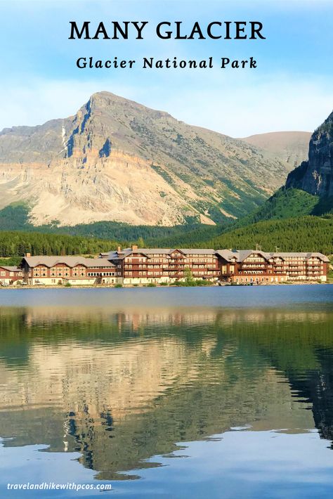 Glacier National Park Vacation, Glacier National Park Hikes, Glacier National Park Trip, Montana Trip, Many Glacier Hotel, Vacation 2024, Many Glacier, Montana Travel, Swiss Chalet