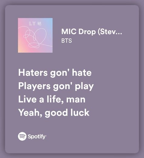 Song Qoute Lyrics Spotify, Kpop Meaningful Lyrics, Mic Drop Lyrics, Bts Spotify Lyrics, Bulletproof Lyrics, Bts Song Lyrics Quotes Aesthetic, Lyric Spotify, Motivational Song Lyrics, Iconic Song Lyrics