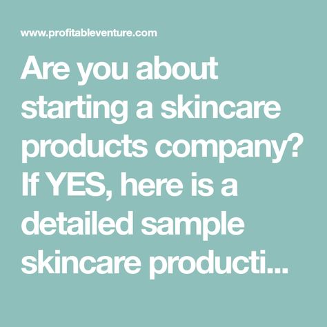 Are you about starting a skincare products company? If YES, here is a detailed sample skincare production business plan template & FREE feasibility report Corporate Wellness Programs, Skin Care Business, Business Plan Template Free, Corporate Wellness, Skincare Packaging, Sample Business Plan, Writing A Business Plan, Skin Care Brands, Diy Beauty Hacks