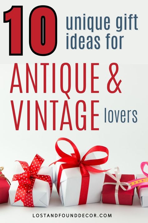 Do you have someone on your gift list that loves antiques and vintage decor? Here's a list of 10 unique antique gift ideas that any vintage fan will love. The list includes budget-friendly options and also ideas for more expensive antique gifts. Get all the ideas on my blog post as well as shopping links so you can start marking off your gift list. Antique Gift Basket Ideas, Vintage Christmas Gifts Ideas, Gifts For Antique Lovers, Gifts For The Antique Lover, Gifts For Thrifters, Vintage Birthday Gift Ideas, Vintage Christmas Gift Ideas, Vintage Gift Basket Ideas, Antique Gift Ideas