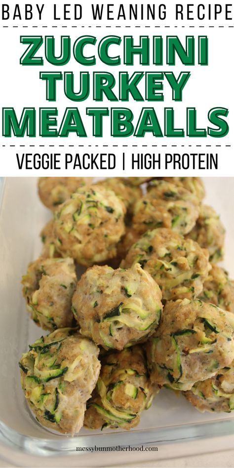 baby led weaning recipe zucchini turkey meatballs Blw Recipes Meal Prep, Blw Dairy Free Recipes, Meal Prep For 9 Month Old Baby, Meal Ideas For 9 Month Old, 10 Month Old Recipes, 10 Month Dinner Ideas, Infant Meal Prep, Meals For 17 Month Old, Lunch Ideas For 10 Month Old