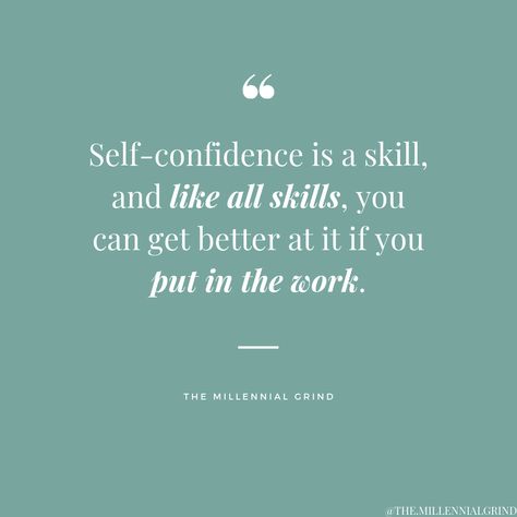 I am convinced that a major component of self-confidence is skill and experience. Don’t get me wrong, some people are predisposed to be more confident than others, but the important lesson here is to not let this belief limit your personal growth. Self-confidence is a skill, and like all skills, you can get better at it if you put in the work. Skills Quotes Motivation, Building Confidence Quotes, Self Confidence Building Quotes, Confident Words, Self Belief Quotes, Confidence Building Quotes, Self Confidence Building, Belief Quotes, Building Quotes