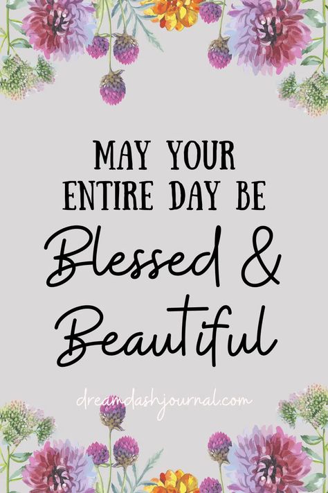 Beautiful Day Quotes, Good Morning Blessings, Blessed Morning Quotes, Beautiful Good Morning Wishes, Good Day Wishes, Quotes To Start Your Day, Happy Day Quotes, Quotes Morning, Positive Good Morning Quotes