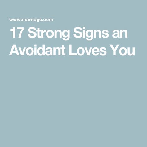 17 Strong Signs an Avoidant Loves You Love Avoidant, Loving An Avoidant Attachment, How To Love An Avoidant Attachment, Avoidant Attachment Partner, Avoidant Attachment, Irrational Fear, Marriage Help, Nonverbal Communication, Physical Intimacy