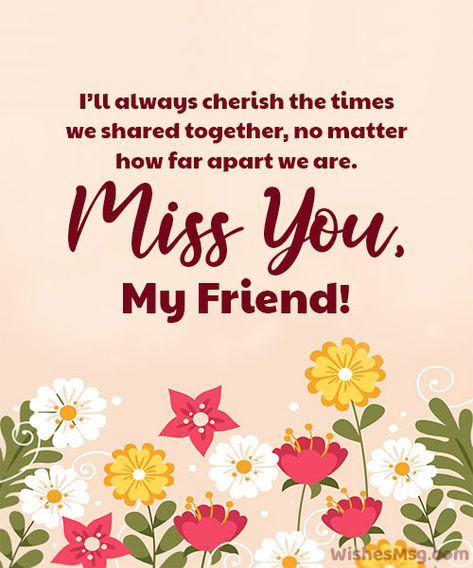 Miss You Quotes and Messages for Friends - WishesMsg Miss You Friend Quotes, Quotes For A Friend, I Miss You Friend, Special Friendship Quotes, Miss You Friend, Message For Best Friend, Miss You Message, Special Friend Quotes, Missing My Friend