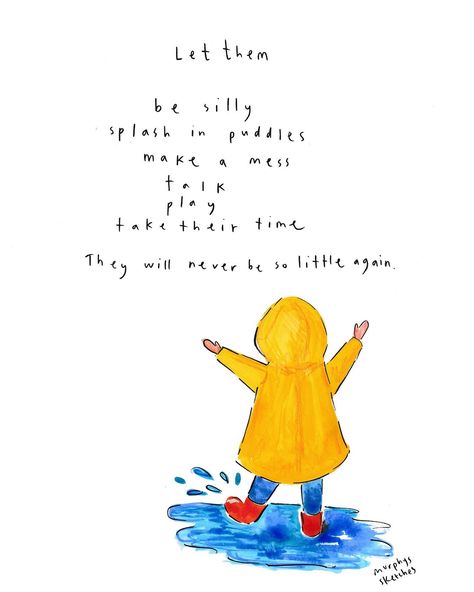 Let them ✨ I have to remind myself of these things all of the time. Life is so busy, it’s hard to remember sometimes to just slow down and enjoy the little things and let them enjoy them at their own pace ❤️. Swipe to see the pure joy of splashing in puddles 🤩🤣. (You can order a print of the illustration on my website and use code mothersday15 until the end of Monday to get 15% off) Nan Quotes, Slow Down Quotes, Nanny Quotes, Let Them Theory, Reference Things, Slow Parenting, Recreational Therapy, Mum Quotes, Quotes Parenting