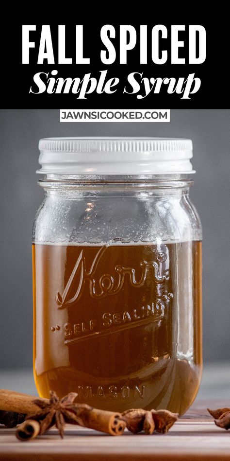 Holiday Syrup Recipe, Spiced Syrup Recipe, Honey Cinnamon Simple Syrup, Maple Cinnamon Simple Syrup, Simple Syrup Infusions, Clove Simple Syrup, Fall Syrup Recipe, Spiced Simple Syrup Cocktails, Cocktail Simple Syrup Recipes