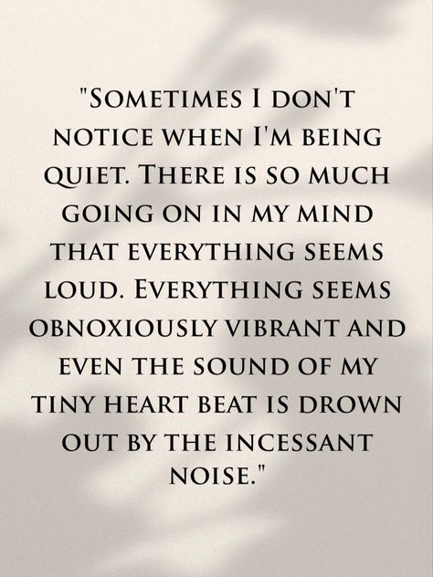 When She Is Quiet Quotes, Become Quiet Quotes, I Go Quiet Quotes, The Quiet Ones Quotes, When Im Quiet Quotes, I Get Quiet Quotes, Staying Quiet Quotes, Quiet Era Quotes, Peace And Quiet Quotes