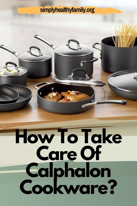 If you want to upgrade your cookware, consider Calphalon. Simple Healthy Family has compiled an informative guide about this latest popular cookware to help your research process. We explain what Calphalon is and what materials make up these pots and pans. Find out the advantages and disadvantages when using this type of cookware. We show you the best way to maximize using this newest technology in cooking. Learn more… #calphalon #calphalonreview #calphaloncareguide Calphalon Cookware Cleaning, Types Of Pots And Pans, Calphalon Cookware, Research Process, Seasoning Cast Iron, Advantages And Disadvantages, Nonstick Cookware, Healthy Family, Gifts For Cooks