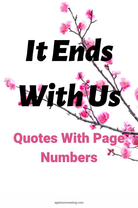 an image of pink flowers on a tree branch, with the text overlay: "It Ends With Us quotes with page numnbers" Quotes Brown Aesthetic, It Ends With Us Quotes, Book It Ends With Us, Relationship Captions, Colleen Hoover Quotes, Us Quotes, Famous Book Quotes, Ending Quotes, Understanding Quotes