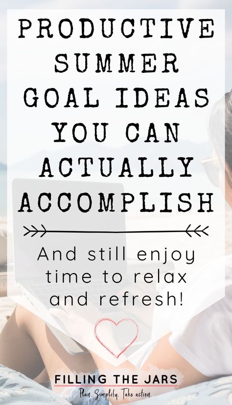 Summer Goals List Productive, What To Do Over The Summer, Summer Productivity, Productive Summer, Summer Goals List, Summer Cleaning, Time Management Techniques, Work Goals, Task To Do