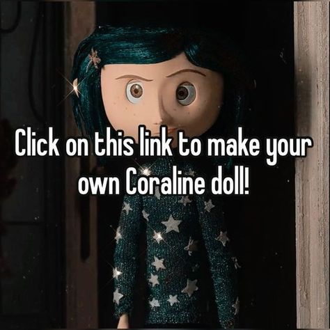 #coraline #whisper Coraline Reaction Pics, Coraline Whisper, Caroline + Core + Aesthetic, Doll Core Aesthetic, Coraline Theories, Coraline Quotes, Interactive Pins, Coraline Core, Coraline Button Eyes