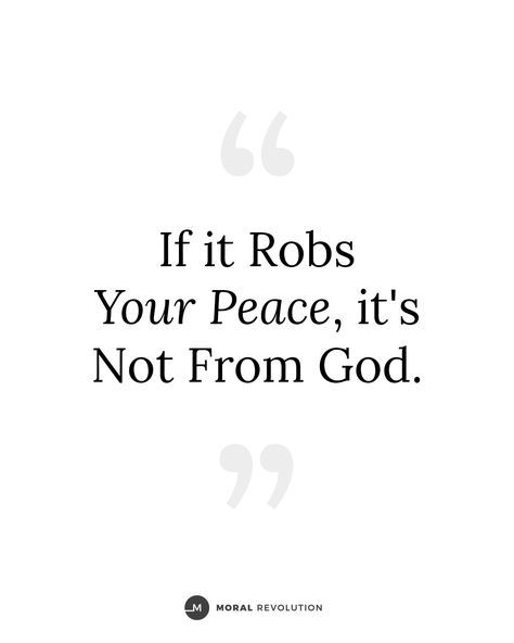 If Its From God It Comes With Peace, If It Steals Your Peace Quote, Better Decisions Quotes, No Peace In Relationship, Don’t Let Anyone Steal Your Peace, Nothing Is Worth Your Peace, Peace From God Quote, If It Doesnt Bring You Peace Quotes, No God No Peace Know God Know Peace