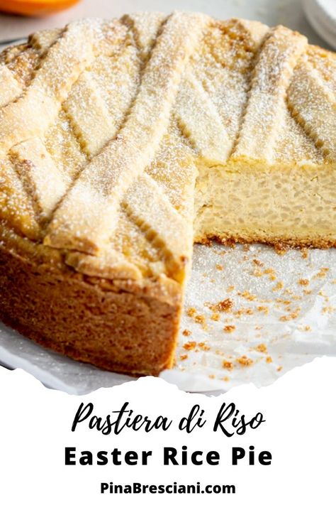 Easter Rice Pie (Pastiera di Riso) Rice Pie Recipe, Italian Holiday Recipes, Rice Pie, Italian Easter Recipes, Italian Easter Pie, Keto Easter, Dessert Easter, Dinner Meat, Easter Pie