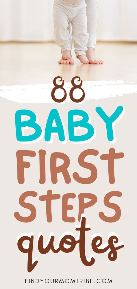 These inspiring baby first steps quotes will teach you that life is a process and inspire you to keep walking no matter what! Walking Baby Quotes, Footsteps Quote, Baby Steps Quotes, First Time Quotes, Milestones Quotes, Baby Nook, Stand Quotes, Toddler Quotes, Steps Quotes