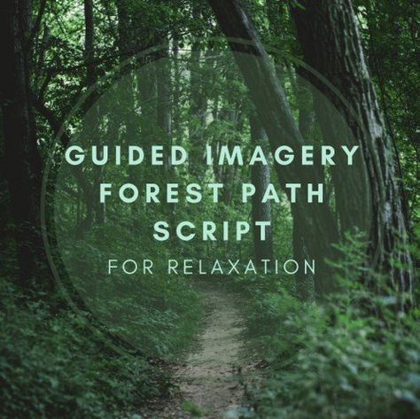 Guided Imagery Forest Path Script for Relaxation Guided Imagery Scripts, Yoga Nidra Script, Guided Imagery Meditation, Relaxation Scripts, Guided Meditation Scripts, Space The Final Frontier, Grounding Meditation, Visualization Meditation, Guided Relaxation