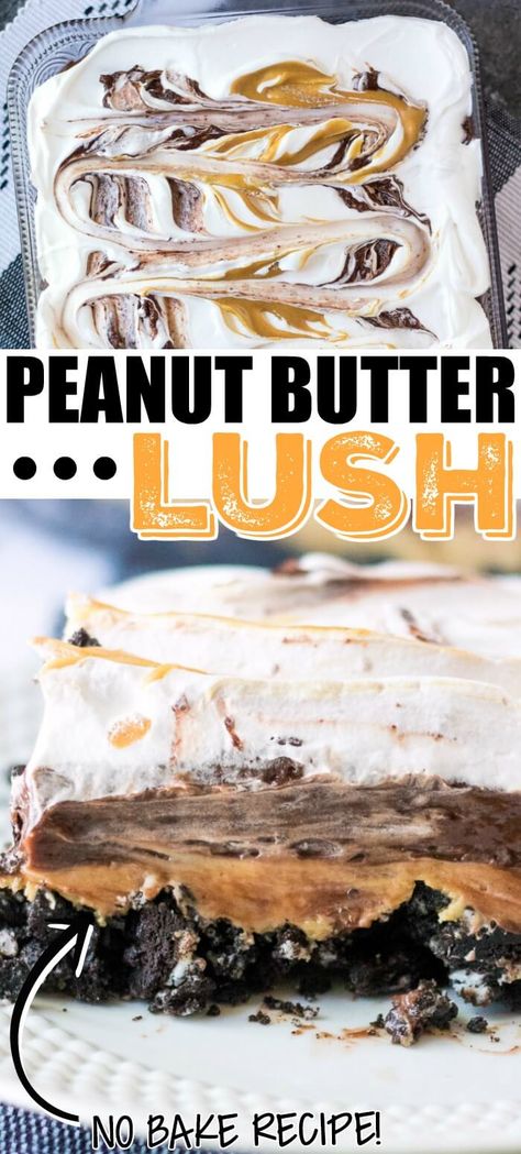 Peanut Butter Lush, Peanut Butter Oreos, Lush Cake, Lush Recipes, Peanut Butter Dessert Recipes, Chocolate Peanut Butter Desserts, Peanut Butter Oreo, Chilled Desserts, Layered Desserts