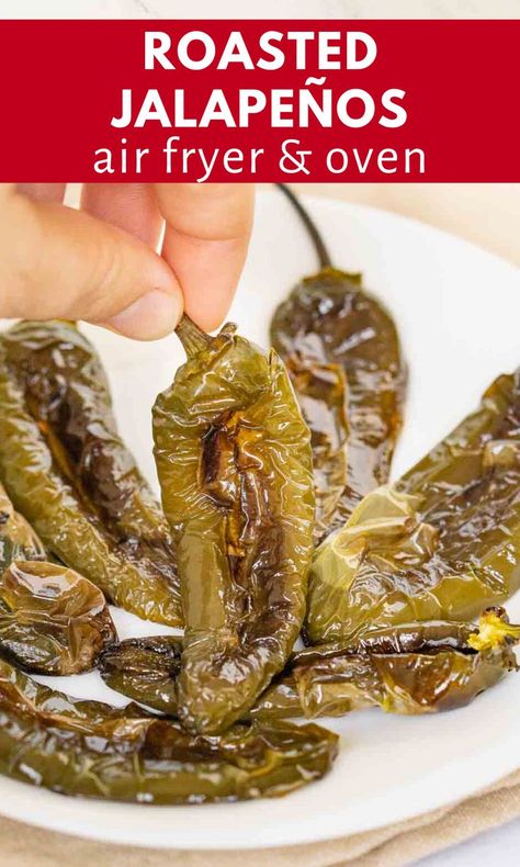 How To Roast Peppers, Roasted Chili Peppers, Roast Peppers, Roasted Poblano Peppers, Keto Appetizers, Roasted Jalapeno, Jalapeno Recipes, Olive Oil Garlic, Air Fryer Oven Recipes