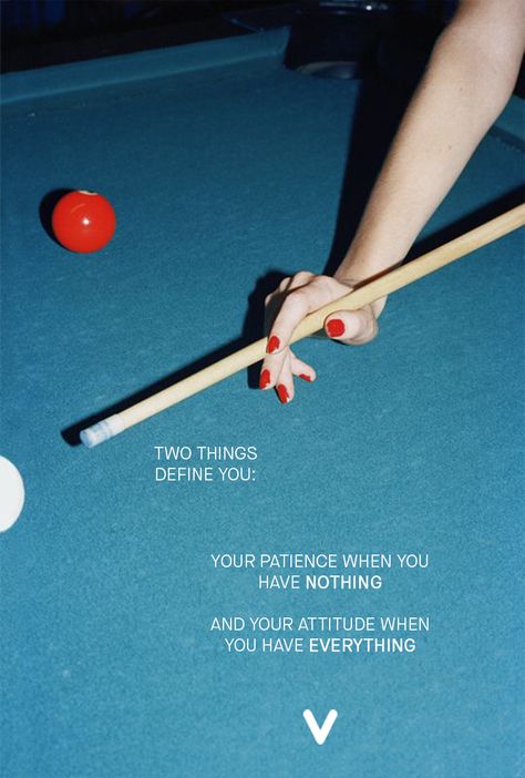 Fever Quotes - 'Two things define you: your patience when you have nothing, and your attitude when you have everything.' Hipster Cafe, Playing Pool, Pool Table, Red Aesthetic, Photography Inspo, Billiards, No. 2, Photography Inspiration, Mood Board