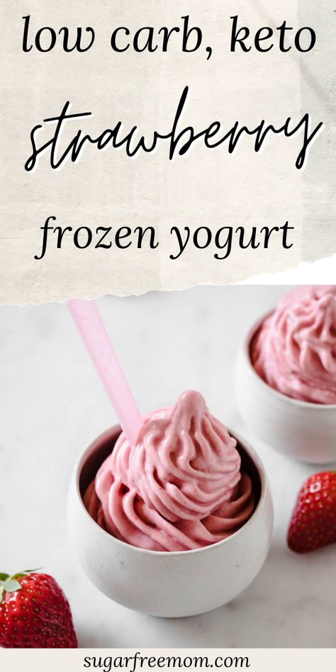 Low Carb Yogurt, Strawberry Frozen Yogurt, Frozen Yogurt Recipes, Low Carb Ice Cream, Yogurt Ice Cream, Healthy Strawberry, Yogurt Flavors, Keto Ice Cream, Homemade Ice Cream Recipes