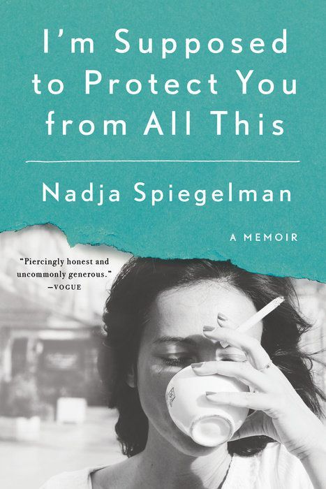 Nadja Spiegelman's memoir I'm Supposed to Protect You from All This feels like a nesting doll of a book — it's about Nadja's relationship with her mom François Mouly (who is the art director of the New Yorker; and then about Mouly's relationship with her mom Josée, and then, Josée's relationship with her mom Mina Art Spiegelman, Mothers And Daughters, Mother Daughter Relationships, Relationship Psychology, Unread Books, Moving To Paris, Reading Lists, New Yorker, Book Lists