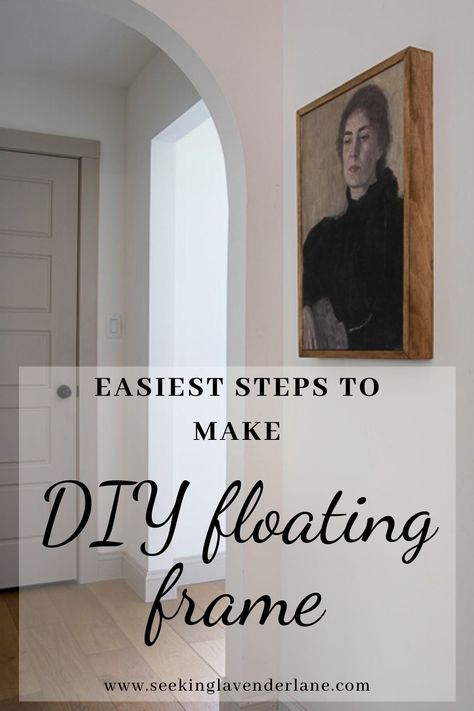 Floating Frame Diy, Diy Float Frame, Diy Canvas Frame, Seeking Lavender Lane, Floating Canvas Frame, Frame Diy, Diy Picture Frames, Work Diy, Diy Picture