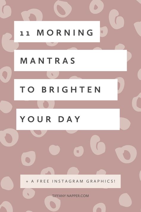 11 Morning Mantras that will Brighten Your Day + 11 Free Instagram Graphics! Monday Morning Mantra, Mantra For Today, Mantra Meditation Words, Positive Mantras Good Vibes, Todays Mantra Inspiration, Morning Mantras Affirmations, Mantra Of The Day, Yoga Mantras Affirmations, Yoga Mantras Quotes