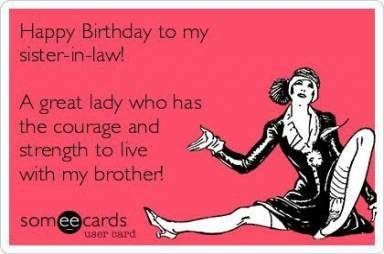 38 ideas birthday sister in law quotes funny brother for 2019 #funny #quotes #birthday Sister In Law Birthday Quotes, Birthday Sister In Law, Sister In Law Quotes, Birthday Brother Funny, Birthday Ecards Funny, Sister In Law Birthday, Brother Birthday Quotes, Brother Humor, Funny Birthday Meme