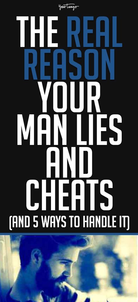 The Painfully Honest Reason Your Man Lies And Cheats (And 5 Ways To Handle It) | D. Ivan Young | YourTango When A Man Lies To A Woman, Men Who Lie, Why Men Lie, Boyfriend Cheated On Me, Why Men Cheat, Men Who Cheat, News Quotes, Evil Person, Radical Acceptance