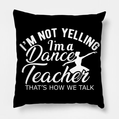 Dance Teacher Shirts Ideas, Dance Coach Gifts, Gifts For Dance Teachers, Dance Teacher Sayings, Dance Teacher Quotes, Crew Neck Text Print T-shirt For Dance Class, Dance Team Shirts, Liturgical Dance, Teacher Canvas