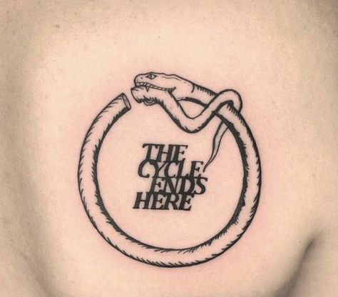 the cycle ends here Break The Cycle Tattoo, Cycle Tattoo, Ignorant Style Tattoo, Ouroboros Tattoo, Petit Tattoo, Funky Tattoos, Break The Cycle, Geniale Tattoos, Style Tattoo