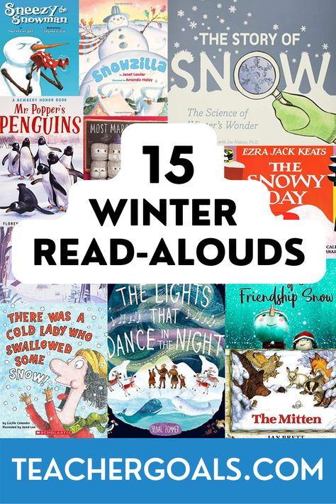 15 Fun Winter Read-Alouds For Elementary Students-TeacherGoals-Pinterest-Pin Snow Books Preschool, New Year Read Aloud, Winter Themed Books, December Library Activities, January Library Lessons, Winter Lesson Plans Elementary, December Library Lessons, Winter Library Activities, January Library Programs