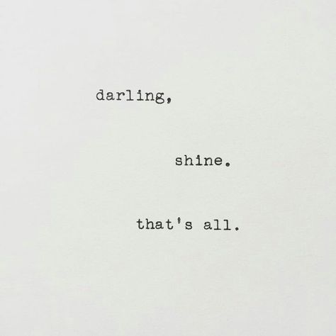 Shine Quotes, Keep Shining, Quotes And Notes, Aesthetic Words, Work Quotes, Self Love Quotes, Poetry Quotes, Daily Motivation, True Words