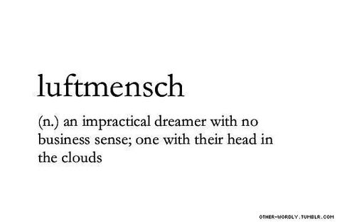 luftmensch Uncommon Words, Fancy Words, German Words, Weird Words, Unusual Words, Rare Words, Word Definitions, Words To Use, Unique Words