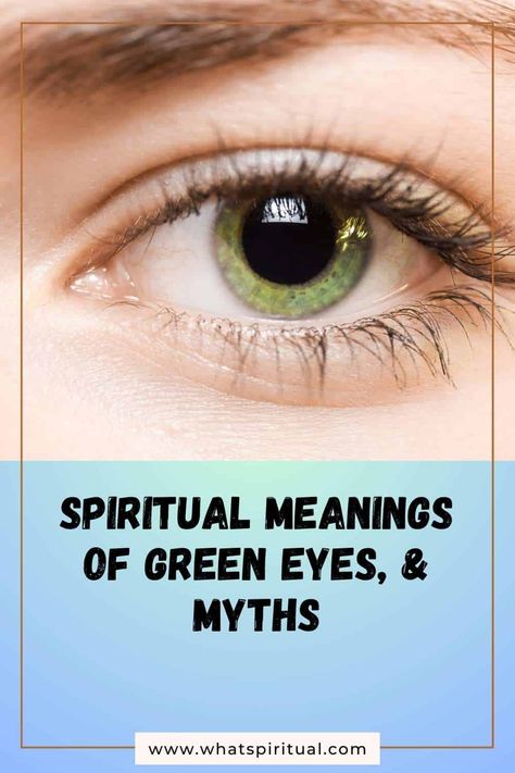 9 Spiritual Meanings of Green Eyes, Superstitions & Myths 2 Eye Color Spiritual Meaning, Green Eye Quotes, Green Eyes Facts, People With Green Eyes, Puffy Eyes Remedy, Rare Eye Colors, Eye Facts, Eye Meaning, Divine Connections