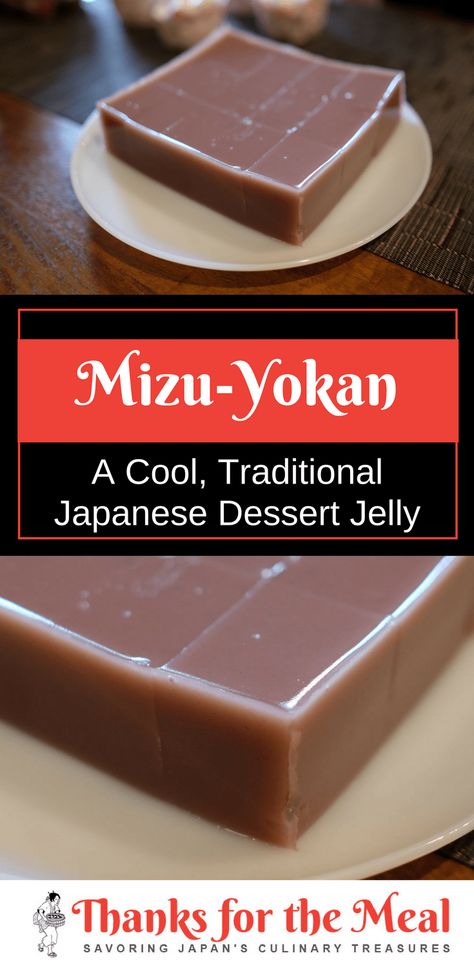 Yokan Recipe, Mizu Yokan, Dessert Jelly, Japanese Dessert Recipes, Nara Period, International Desserts, Japanese Desserts, Global Cuisine, Japanese Dessert