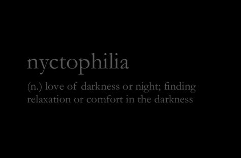 The definition of Nyctophilia, the love and comfort one finds in a dark environment Black Pixel, Unique Words Definitions, Word Definitions, Unique Words, Dark Background, The Villain, Pretty Words, The Words, Dark Aesthetic