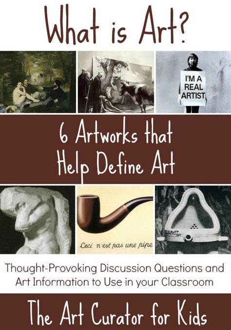 The Art Curator for Kids - Art About Art - What is art? - 6 Artworks that Help Define Art - Aesthetics Discussion Questions Art Analysis, What Is Art, Art Critique, Define Art, Art History Lessons, Art Criticism, 8th Grade Art, Art Aesthetics, Art Movements