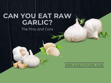 Can You Eat Raw Garlic? The Pros and Cons - Garlic Store Eating Raw Garlic, Eat Fresh, Raw Garlic, Better Homes And Garden, Eating Raw, Healthy Gut, Fresh Garlic, Pros And Cons, Garlic Cloves