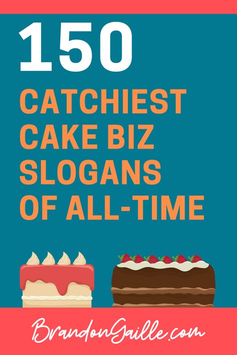 Here is a list of the 150 best cake business slogans ever created. These catchy cake slogans are all creative and unique. Cake Business Advertising Ideas, Cake Slogans Bakeries, Cake Business Packaging Ideas, Cake Content Ideas, Bakery Slogan Ideas, Cake Bakery Names Ideas Unique, Cake Business Ideas, Bakery Names Ideas Unique, Cake Slogans