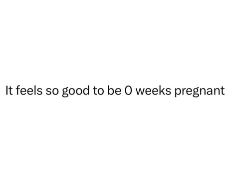 Not Pregnant Funny, Pregnant Funny, Not Pregnant, Child Free, Too Funny, Funny Relatable Quotes, Hysterically Funny, Mom Quotes, Fact Quotes