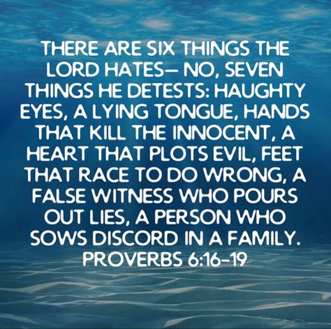 The enemy knows that a great way to come at me is to attack my family. Over the years it has been the greatest heartache that I have ever endured for my family to have seeds of discord and distrust sown in their minds against one another, or myself. But God hates this, so the enemy will never win. My family is very very covered in prayer. Each one of them is so precious to me and to God. This verse is a blessing to me to remind me that God hates these things even more than I do and He will alway God Knows The Truth Enemies, God Will Bless Me In Front Of My Enemies, When His Family Hates You, The World Hated Me First Verse, Family Discord Quotes, Toxic Parent, Toxic Family Quotes, Family Isnt Always Blood, Prayers For Hope