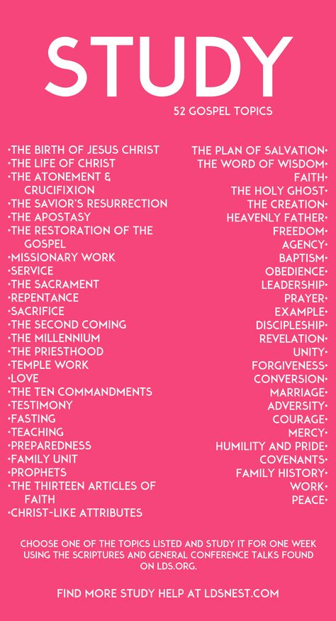 52 gospel study topics. Choose one each week and you're set for the year! #lds #ldsnest Use for personal study or for your classes and youth Lds Bible Study Guide, Lds Mission Dresses, Topical Bible Study Ideas, Bible Study Topics Small Groups, Lds Scripture Study Ideas, Lds Scripture Study, Scripture Challenge, Bible Study Ideas, Devotional Ideas