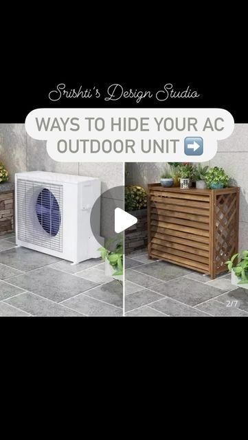 Srishti’s Design Studio on Instagram: "Different ways to hide your AC outdoor unit ⬆️   Follow @srishtis_design_studio for more ✨  #interiordesign #interiørtips #interior_and_living #outdoors #ac #acoutdoor #home #hometips #residence #balcony #balconyaccessories #modern #balconydesign #balconydecoration #interiordesigner #interior123" Ac Outdoor Unit In Balcony, Ideas To Hide Ac Unit Outside, Hide Ac Units, Air Conditioner Cover Indoor, Outdoor Ac Unit, Diy Air Conditioner, Air Conditioner Cover, Side Porch, Ac Units